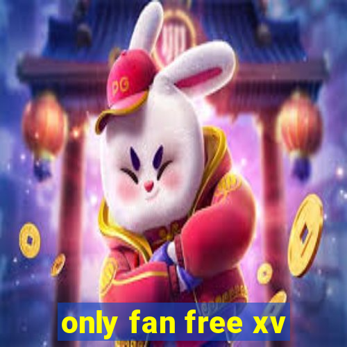 only fan free xv